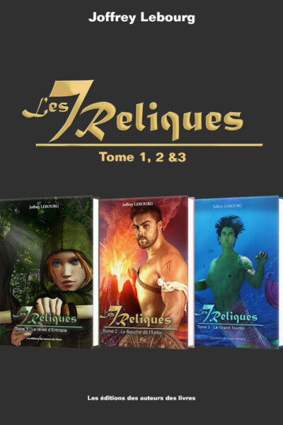 Les 7 reliques, les 3 premiers tomes