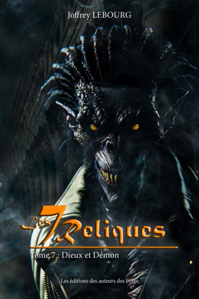 Les 7 reliques, tome 7 : Dieux & Démons (Numérique)